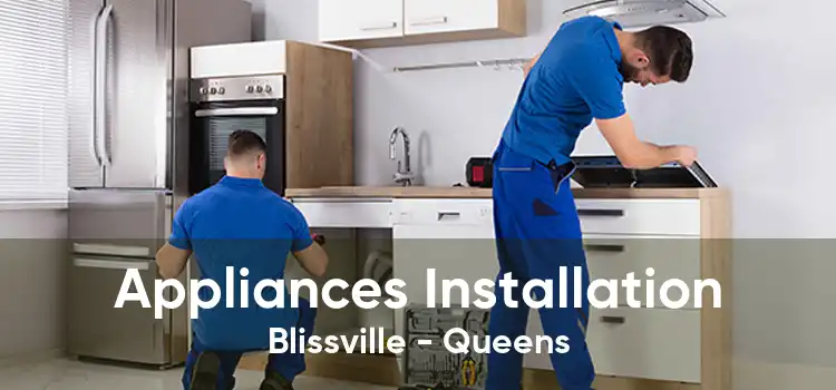 Appliances Installation Blissville - Queens