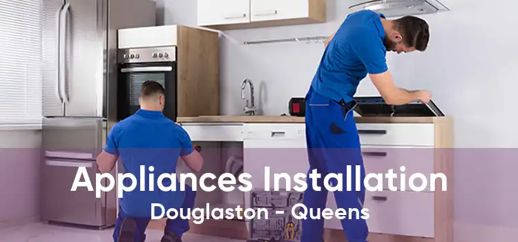 Appliances Installation Douglaston - Queens