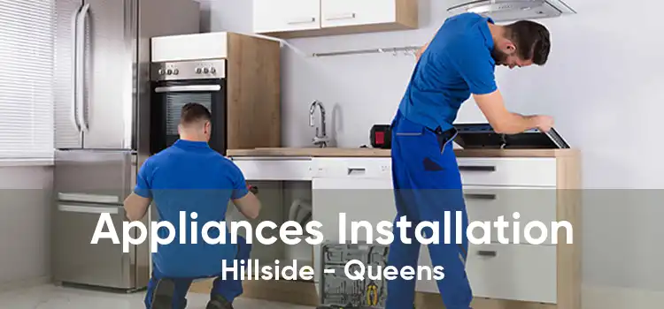 Appliances Installation Hillside - Queens