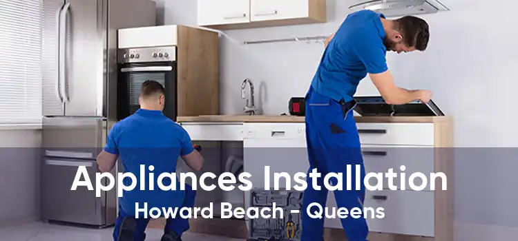 Appliances Installation Howard Beach - Queens