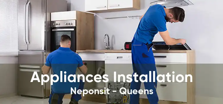 Appliances Installation Neponsit - Queens