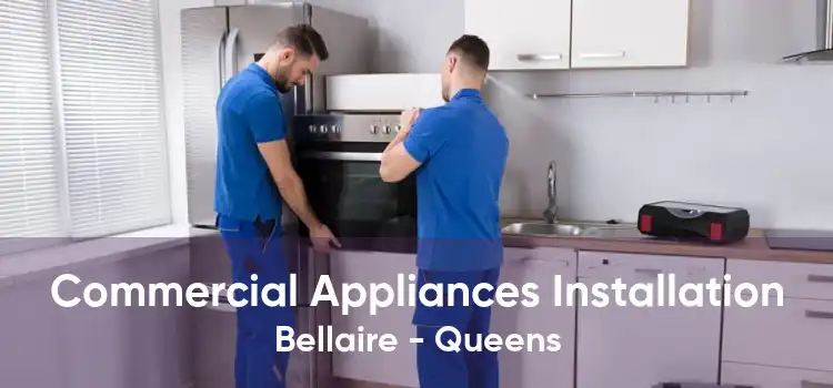 Commercial Appliances Installation Bellaire - Queens