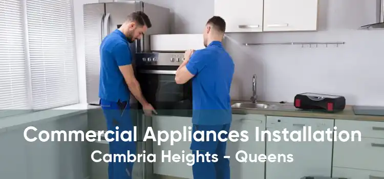 Commercial Appliances Installation Cambria Heights - Queens