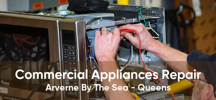 Commercial Appliances Repair Arverne By The Sea - Queens