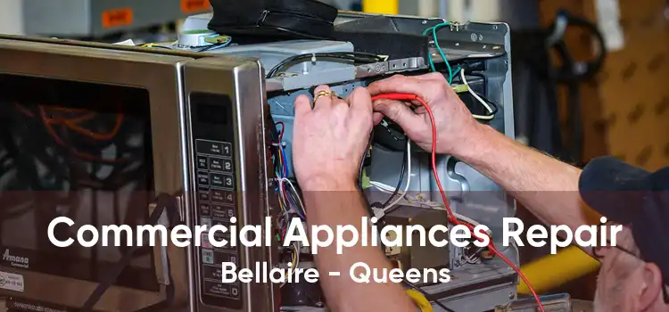 Commercial Appliances Repair Bellaire - Queens