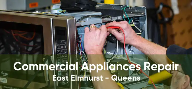 Commercial Appliances Repair East Elmhurst - Queens