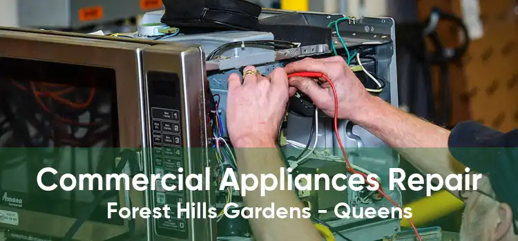 Commercial Appliances Repair Forest Hills Gardens - Queens