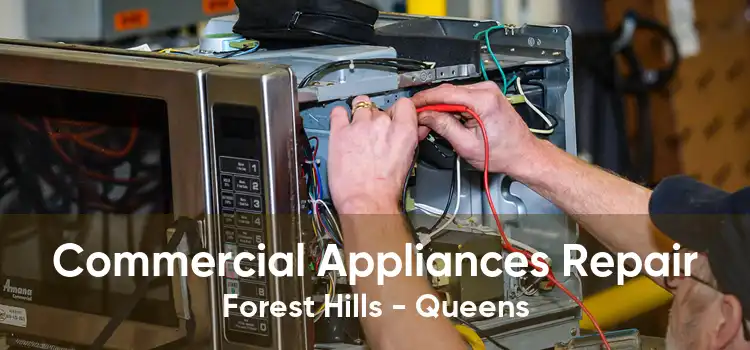 Commercial Appliances Repair Forest Hills - Queens