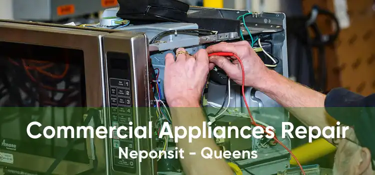 Commercial Appliances Repair Neponsit - Queens