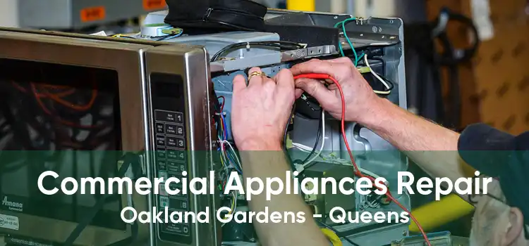 Commercial Appliances Repair Oakland Gardens - Queens