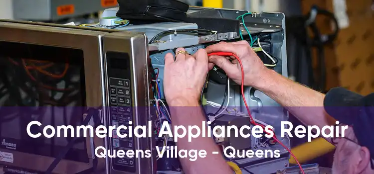 Commercial Appliances Repair Queens Village - Queens