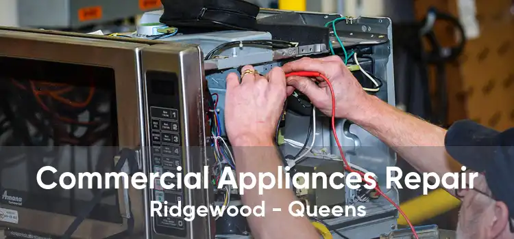 Commercial Appliances Repair Ridgewood - Queens