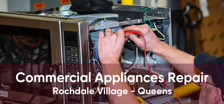 Commercial Appliances Repair Rochdale Village - Queens