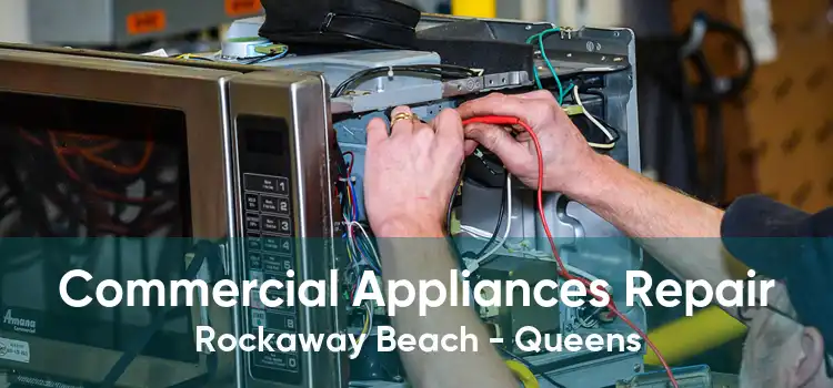 Commercial Appliances Repair Rockaway Beach - Queens