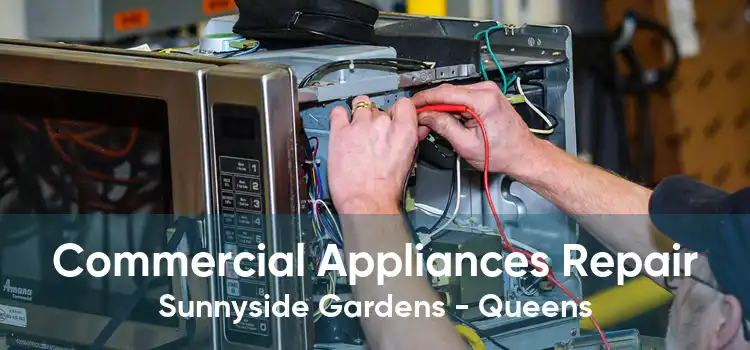 Commercial Appliances Repair Sunnyside Gardens - Queens