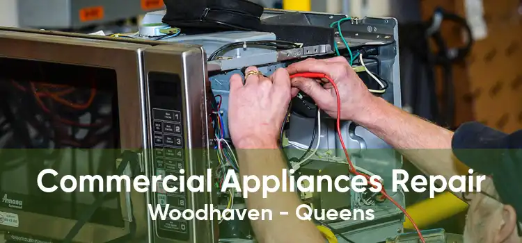 Commercial Appliances Repair Woodhaven - Queens