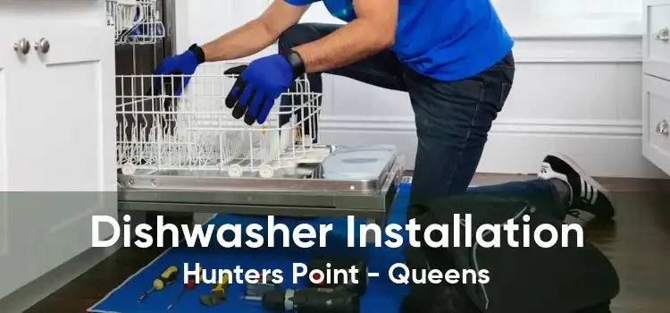 Dishwasher Installation Hunters Point - Queens