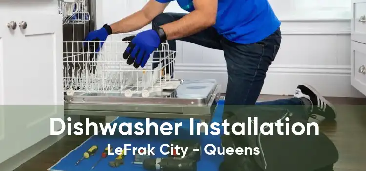 Dishwasher Installation LeFrak City - Queens