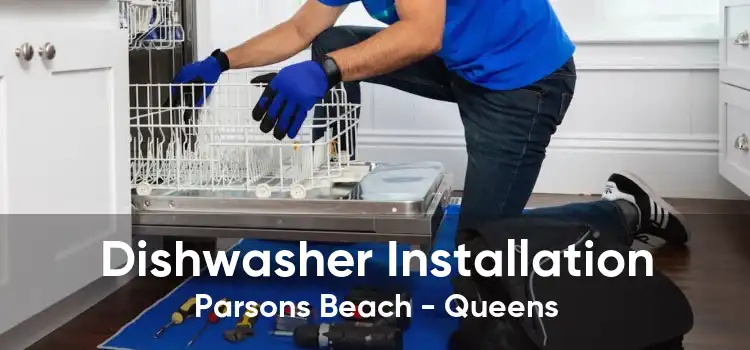 Dishwasher Installation Parsons Beach - Queens