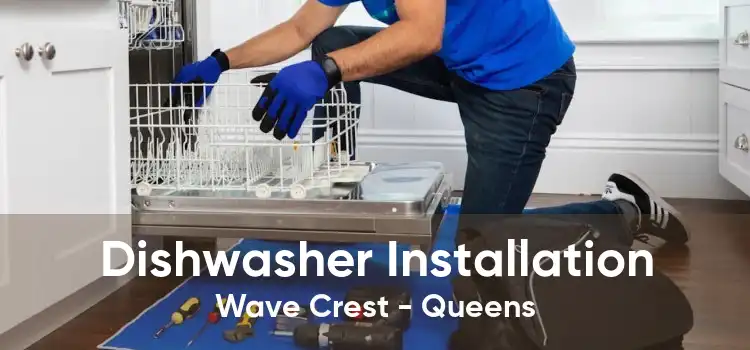 Dishwasher Installation Wave Crest - Queens