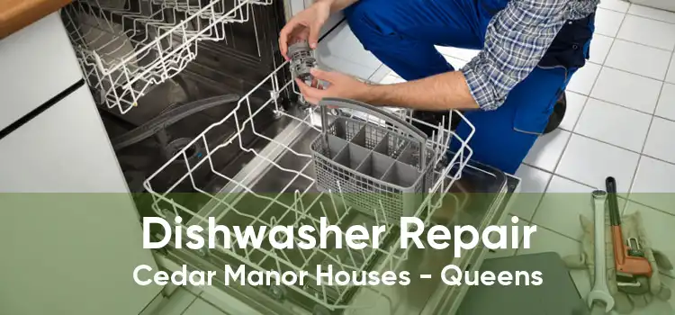 Dishwasher Repair Cedar Manor Houses - Queens