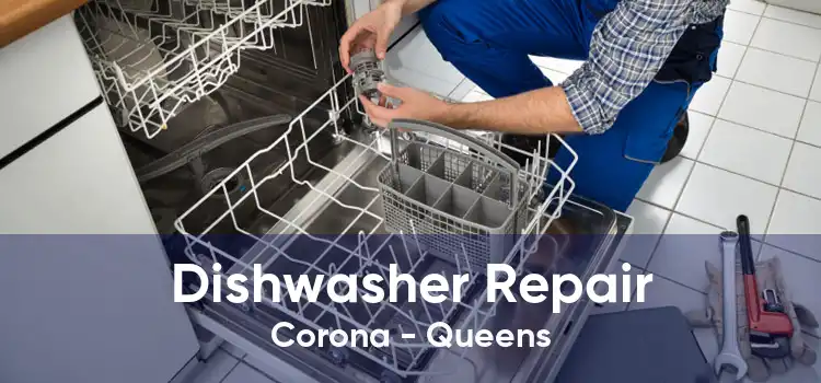 Dishwasher Repair Corona - Queens