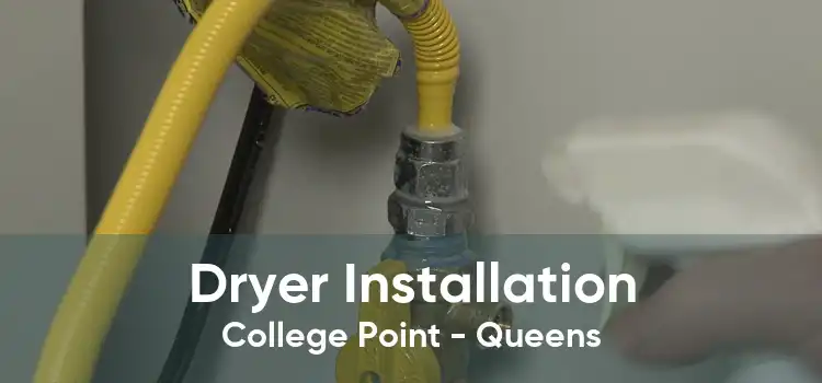 Dryer Installation College Point - Queens