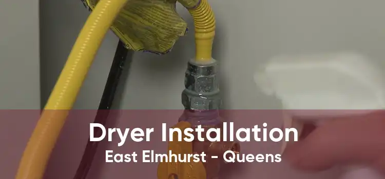 Dryer Installation East Elmhurst - Queens