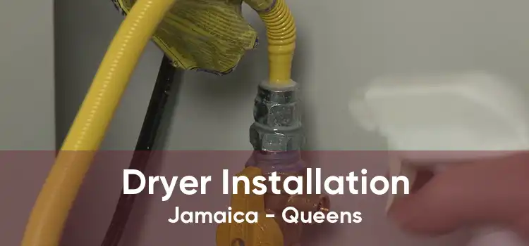 Dryer Installation Jamaica - Queens