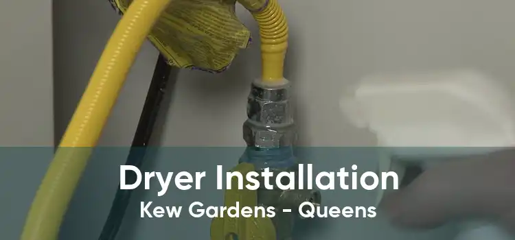 Dryer Installation Kew Gardens - Queens