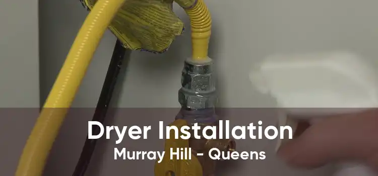 Dryer Installation Murray Hill - Queens