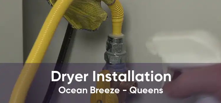 Dryer Installation Ocean Breeze - Queens