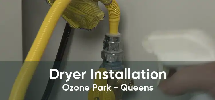 Dryer Installation Ozone Park - Queens