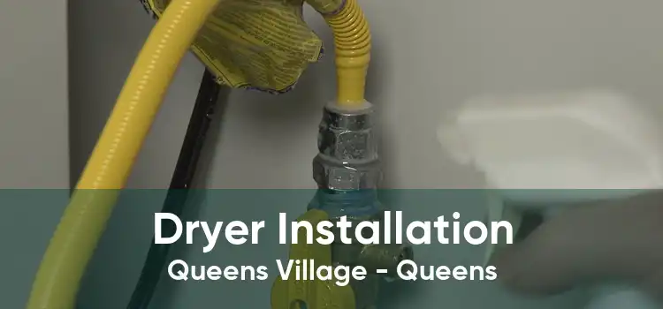 Dryer Installation Queens Village - Queens