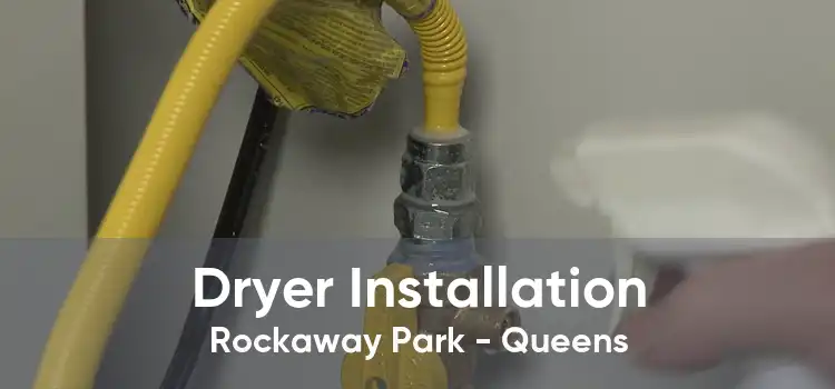 Dryer Installation Rockaway Park - Queens