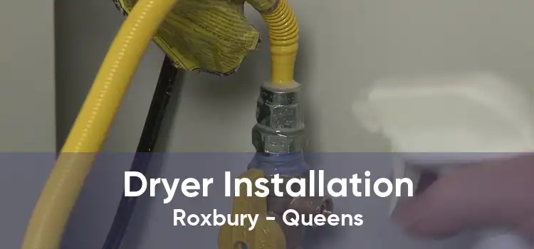 Dryer Installation Roxbury - Queens