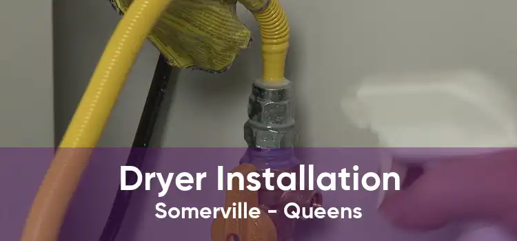 Dryer Installation Somerville - Queens