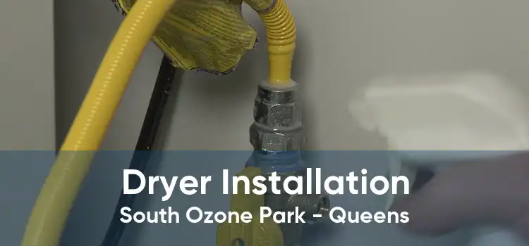 Dryer Installation South Ozone Park - Queens