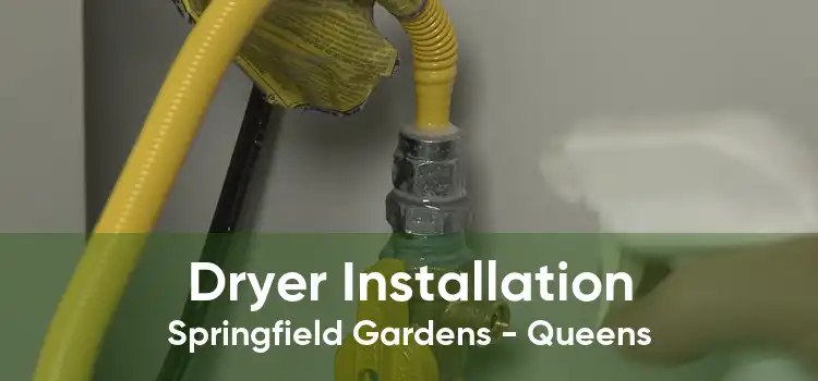 Dryer Installation Springfield Gardens - Queens