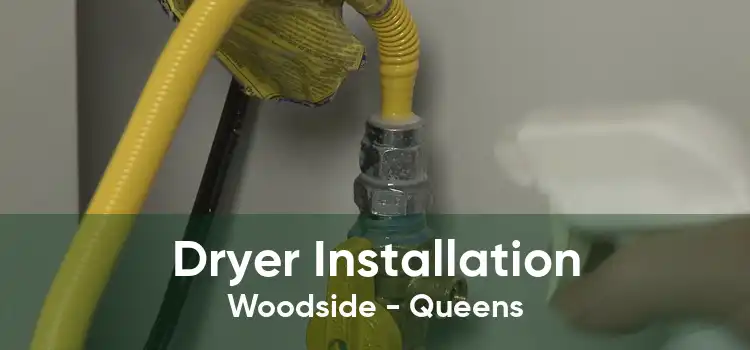 Dryer Installation Woodside - Queens