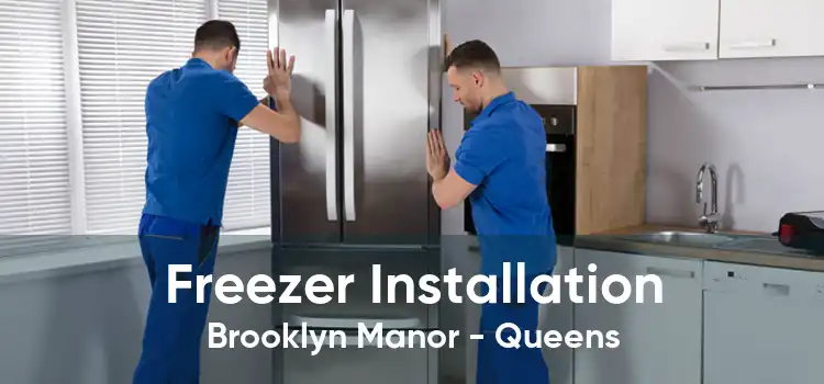 Freezer Installation Brooklyn Manor - Queens