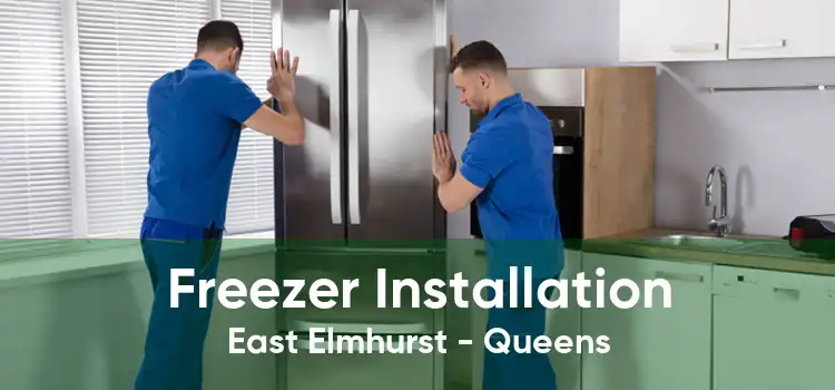 Freezer Installation East Elmhurst - Queens