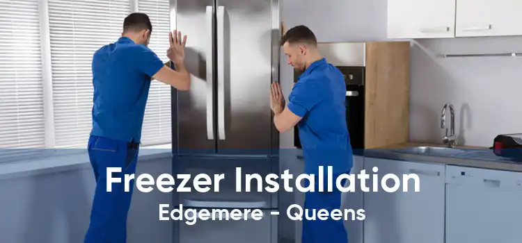 Freezer Installation Edgemere - Queens