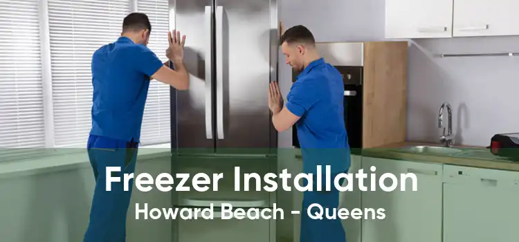 Freezer Installation Howard Beach - Queens