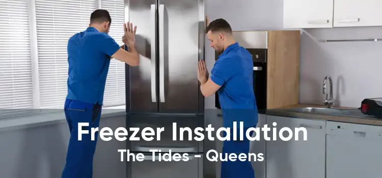 Freezer Installation The Tides - Queens