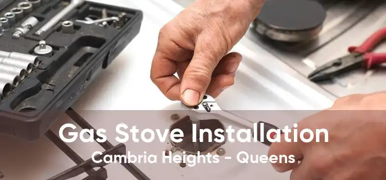 Gas Stove Installation Cambria Heights - Queens