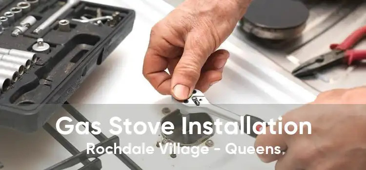 Gas Stove Installation Rochdale Village - Queens