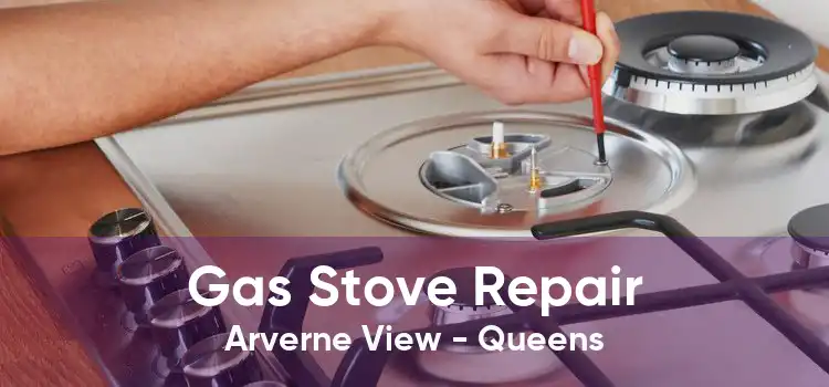 Gas Stove Repair Arverne View - Queens