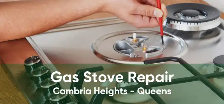 Gas Stove Repair Cambria Heights - Queens