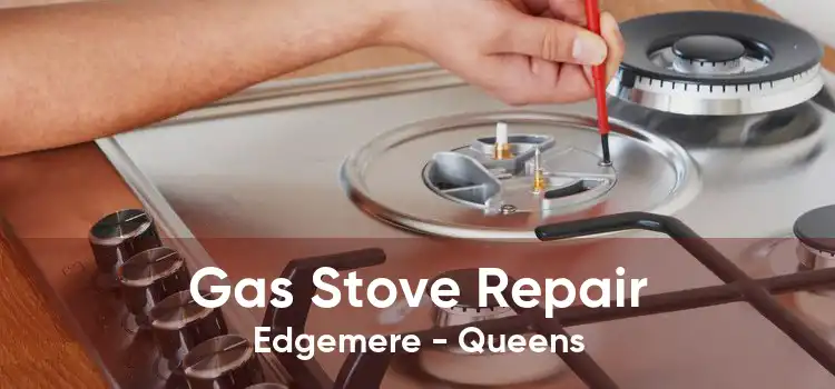 Gas Stove Repair Edgemere - Queens